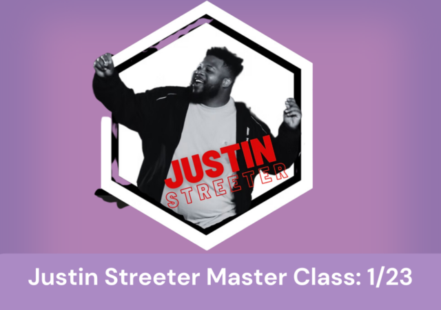 Master Class: Justin Streeter